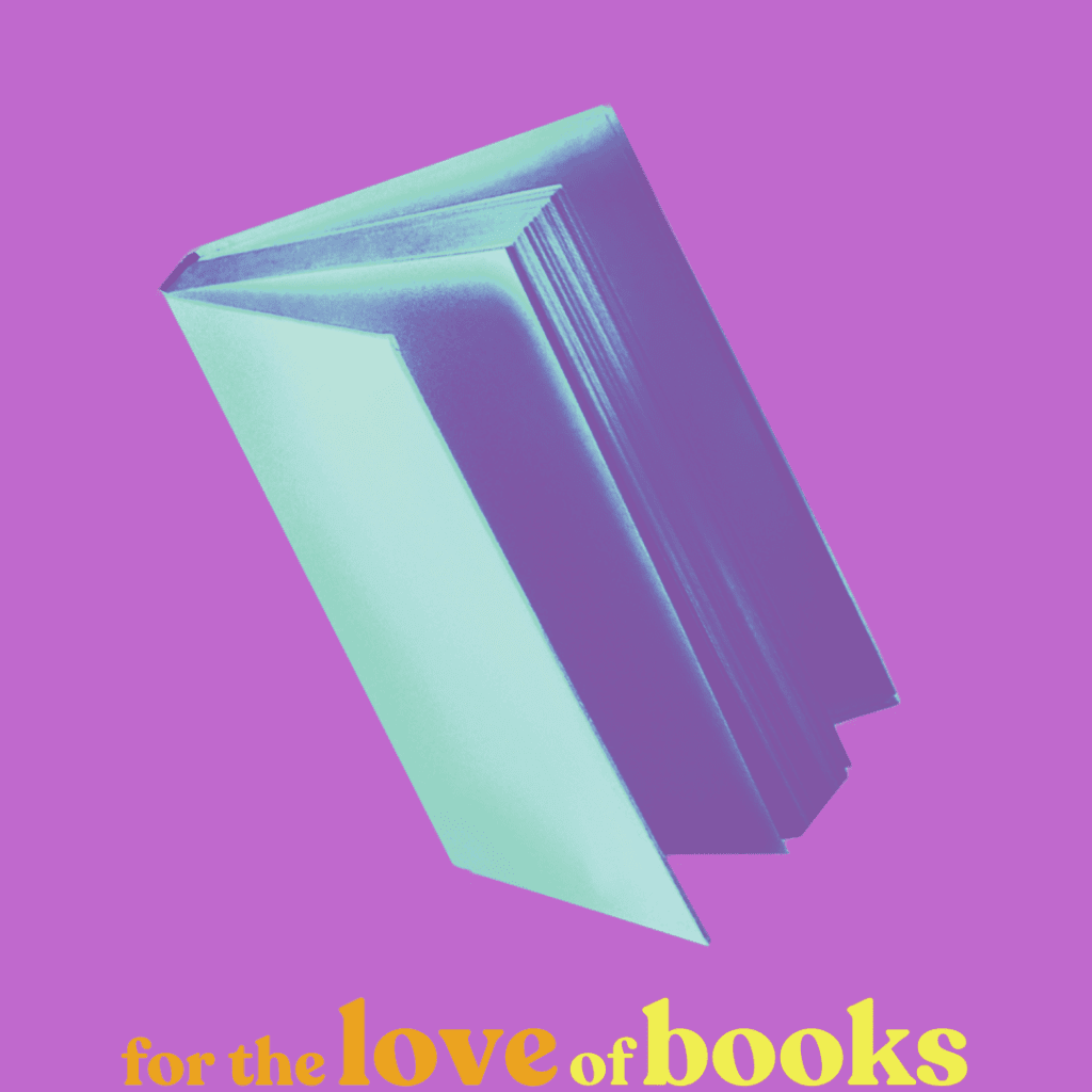 colorful book with tagline: "for the love of books"